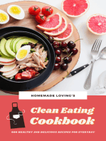 Clean Eating Cookbook: 600 Healthy And Delicious Recipes For Everyday