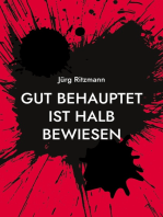 Gut behauptet ist halb bewiesen