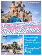Ninas zauberhafter Reiseführer Disneyland® Paris: Der unabhängige Wegweiser für Menschen und Mäuse
