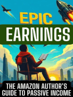 Epic Earnings: The Amazon Author's Guide to Passive Income: Epic Earnings, #1