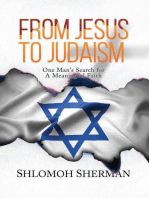 From Jesus To Judaism: One Man's Search for a Meaningful Faith