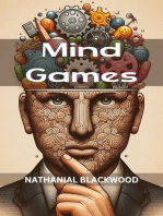 MIND GAMES: Unveiling the Intricacies of Psychological Manipulation and Tactical Mind Games (2024 Guide for Beginners)