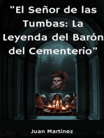 "El Señor de las Tumbas: La Leyenda del Barón del Cementerio"