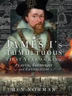James I’s Tumultuous First Year as King