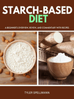 Starch-Based Diet: A Beginner's Overview, Review, and Commentary with Recipes