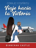 Coraje y Espíritu: Mi viaje a la victoria