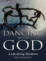 Dancing With God - A Life-Giving Worldview