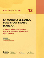 La Marcha es Lenta, Pero Sigue Siendo Marcha: O Tribunal Internacional para a Aplicação da Justiça Restaurativa em El Salvador