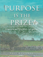 Purpose Is the Prize: Compositions and Poems of Life, Love, and Loss