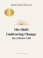 The Shift: Embracing Change for a Better Life