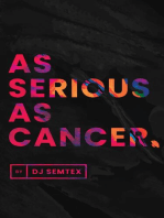 As Serious As Cancer