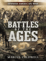 Battles of the Ages: The Spanish American War