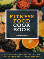 Fitness Food Cookbook: 400 Delicious And Healthy Recipe Ideas From The Vitality Kitchen