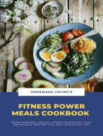 Fitness Power Meals Cookbook: 600+ Fitness Recipes For Your Dream Body &amp; For Those Who Have Little Time!