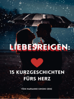 Liebesreigen: 15 Kurzgeschichten fürs Herz