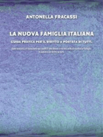 La nuova famiglia italiana - Guida pratica per il diritto a portata di tutti: Dalle modalità di risoluzione dei conflitti alle Unioni civili fino ai Reati contro la Famiglia.