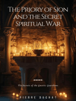 The Priory of Sion and the Secret Spiritual War: The Secrets of the Gnostic Guardians