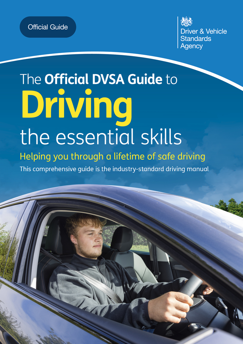 The Official DVSA Guide to Driving - the essential skills by Driver and ...