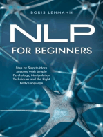 NLP for Beginners Step by Step to More Success With Simple Psychology, Manipulation Techniques and the Right Body Language