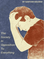 The Society In Opposition To Everything