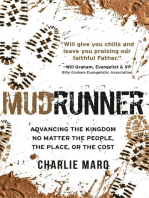 Mudrunner: Advancing the Kingdom No Matter the People, the Place, or the Cost