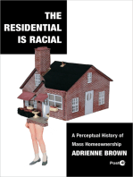 The Residential Is Racial