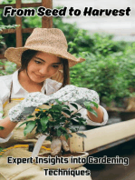 From Seed to Harvest : Expert Insights into Gardening Techniques