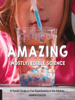 Amazing (Mostly) Edible Science: A Family Guide to Fun Experiments in the Kitchen