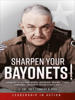 Sharpen Your Bayonets: A Biography of Lieutenant General John Wilson “Iron Mike” O'Daniel, Commander, 3rd Infantry Division in World War II