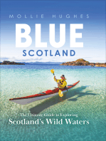 Blue Scotland: The Ultimate Guide to Exploring Scotland's Wild Waters