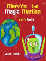 Mervyn the Magic Martian Visits Earth