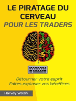 Le piratage du cerveau pour les traders. Détourner votre esprit. Faites exploser vos bénéfices.