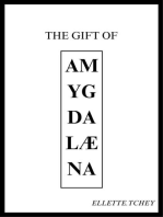 The gift of Amygdalæna