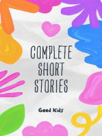 Complete Short Stories: Good Kids, #1