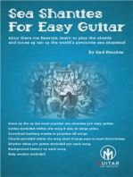 Sea Shanties For Easy Guitar: Ahoy there me Hearty's, learn to play the chords and tunes of ten of the world’s favourite sea shanties!
