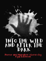 Into the Wild and After the Dark