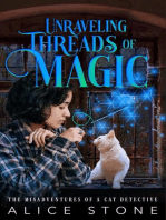 Unraveling Threads of Magic: The Misadventures of a Cat Detective: The Misadventures of a Cat Detective, #2