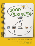 Good Business: An Entrepreneur's Guide to Creating a Better World