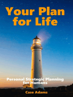 Your Plan for Life: Personal Strategic Planning for Humans