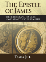 The Epistle of James: The Believer and His God: Navigating the Christian Life