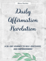 Daily Affirmation Revolution: A 30-Day Journey to Self-Discovery and Empowerment