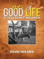 It's a Good Life If You Don't Weaken