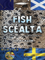 Fish Scéalta: Game Fishing from Alaska to Lapland and the Swedish Arctic
