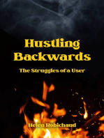 Hustling Backwards: The Struggles of a User