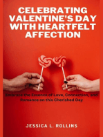 Celebrating Valentine's day With Heartfelt Affection : Embrace the Essence of Love, Connection, and Romance on This Cherished day