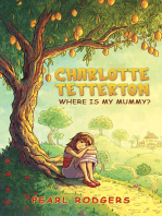 Charlotte Tetterton: Where is my mummy?