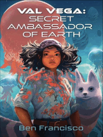 Val Vega: Secret Ambassador of Earth