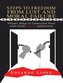 Steps to Freedom from Lust and Moral Failure by Eduardo Lopez ...