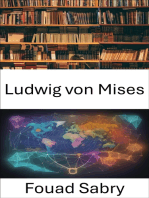 Ludwig von Mises: Das Vermächtnis, wirtschaftliche Brillanz für eine freie Welt meistern