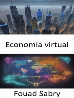 Economía virtual: La fiebre del oro digital, navegando por la economía virtual